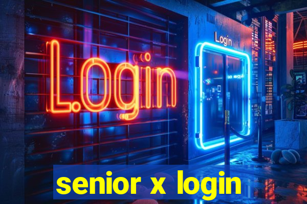 senior x login